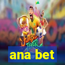 ana bet